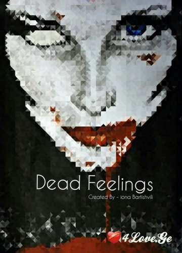 Dead Feelings - მკვდარი გრძნობები